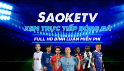 Nền tảng trực tiếp bóng đá Saoke TV miễn phí hay nhất hiện nay